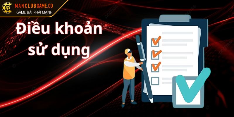 Hiểu rõ điều khoản sử dụng manclub 