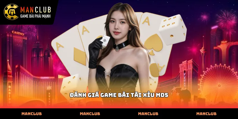 Quy trình đánh giá game bài tài xỉu md5 minh bạch